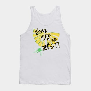 You are the zest! design Tank Top